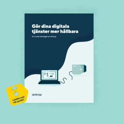 Bild på nedladdningsbar guide och e-bok från Antrop om hur man gör digitala tjänster mer hållbara