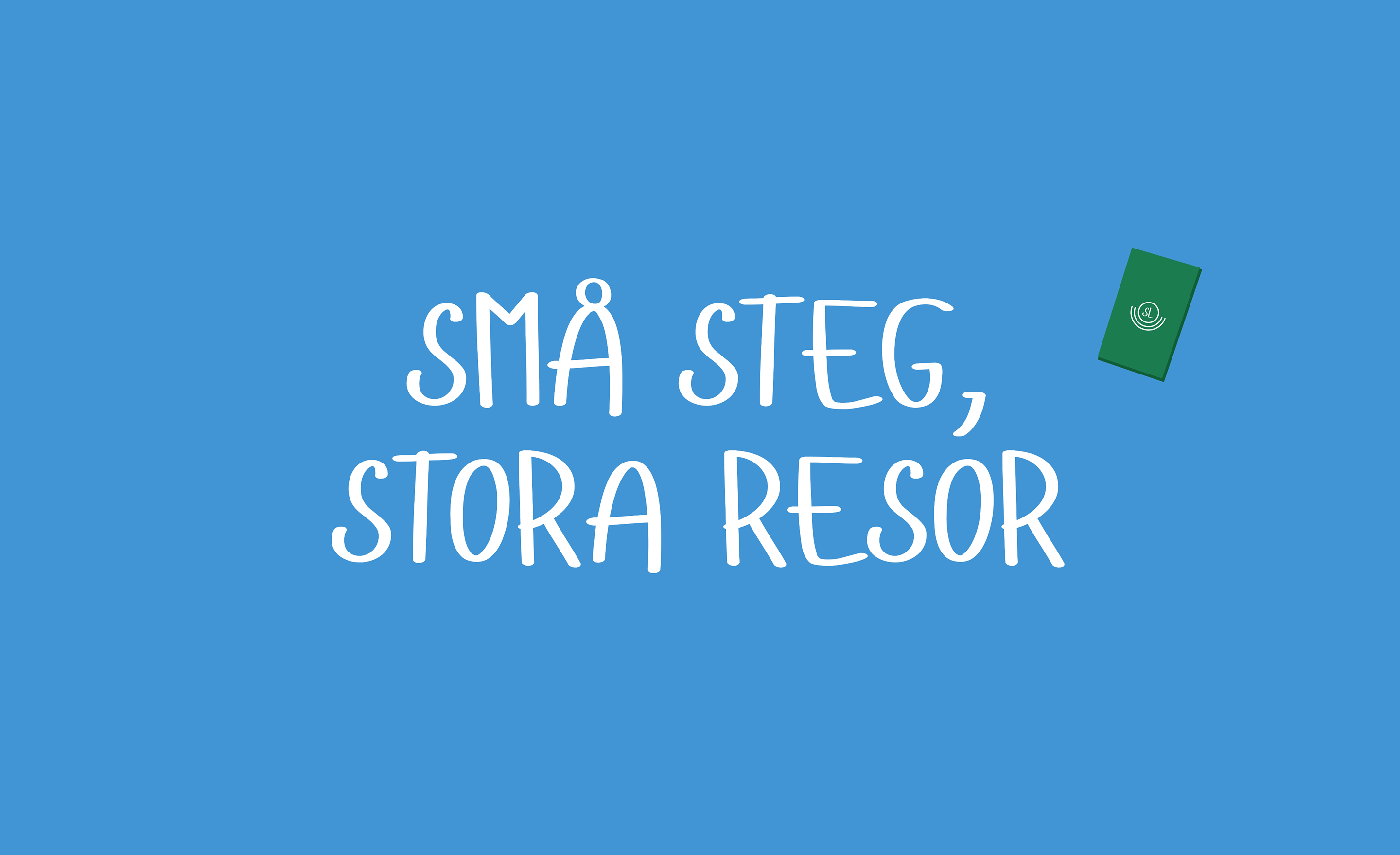 På bilden står det små steg, stora resor och en illustration av ett SL-kort